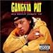 Gangsta Pat-All About Comin Up
