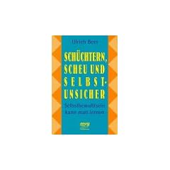 Sch�chtern, scheu und selbstunsicher. Selbstbewu�tsein kann man lernen.