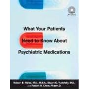 What Your Patients Need to Know About Psychiatric Medications: A Resource Book of Medication Information