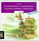 Porzellanmalerei, Landschaften - Uwe Gei&szlig;ler