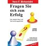 Fragen Sie sich zum Erfolg. 3 CDs. Der direkte Weg zum Verhandlungspartner: Ihr direkter Weg zum Verhandlungspartner