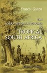 The Narrative of an Explorer in Tropical South Africa