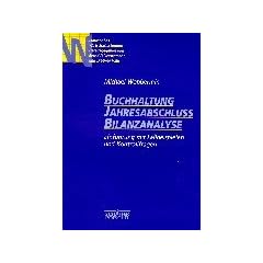 Buchhaltung, Jahresabschluss, Bilanzanalyse: Einf�hrung mit Fallbeispielen und Kontrollfragen