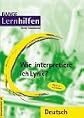 Wie interpretiere ich Lyrik? Grundlagen der Analyse und Interpretation