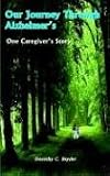 Our Journey Through Alzheimer's: One Caregiver's Story