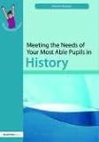 Meeting the Needs of Your Most Able Pupils: History (Gifted and Talented) (Gifted and Talented)