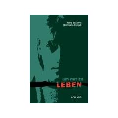 Um nur zu leben