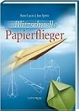 Blitzschnelle Papierflieger