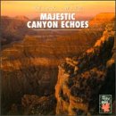 Relax with...Majestic Canyon Echoes