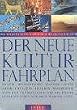 Der neue Kulturfahrplan