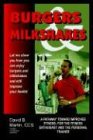 Burgers and Milkshakes: A Pathway Toward Improved Fitness: For the Fitness Enthusiast and the Personal Trainer