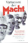 Produkt-Bild: Virtuosen der Macht. Herrschaft und Charisma von Perikles bis Mao