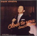 Close to You and More