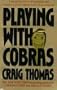 Playing With Cobras