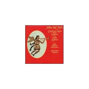 Sing We Noël: Christmas Music from England and Early America