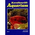 Korallenriff-Aquarium, Bd.5, Einzellige Organismen, Schw�mme, marine W�rmer und Weichtiere im Korallenriff und f�r das Korallenriff-Aquarium