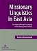 Missionary Linguistics in East Asia: The Origins of Religious Language in the Shaping of Christianity?