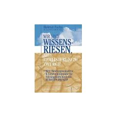 Wir sind Wissensriesen, aber Realisierungszwerge