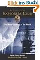 The Worst Journey in the World: Antarctic 1910-13 (Explorers Club Classics)