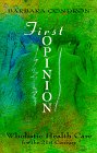 First Opinion: Wholistic Health Care for the 21st Century (School of Metaphysics)
