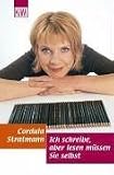 Ich schreibe, aber lesen m�ssen Sie selbst