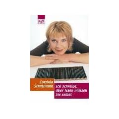 Ich schreibe, aber lesen m�ssen Sie selbst