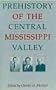Prehistory of the Central Mississippi Valley
