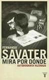 Mira Por Donde: Autobiografia Razonada