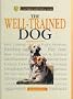 The Well-Trained Dog: A Complete Authoritative Guide