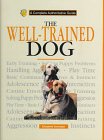 The Well-Trained Dog: A Complete Authoritative Guide