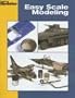 Easy Scale Modeling (FineScale Modeler Books)