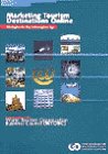 Marketing Tourism Destination Online: Strategies for the Information Age