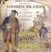 Goodbye Mr. Chips