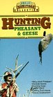 Hunting Pheasant & Geese [VHS]