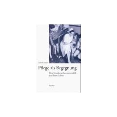 Pflege als Begegnung