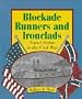 Blockade Runners and Ironclads: Naval Action in the Civil War (First Books--The American Civil War)