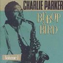 Click here to buy Bebop and Bird, Vol. 1 by Charlie Parker .