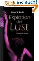 Explosion der Lust: Erotischer Roman