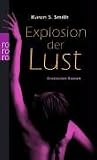 Explosion der Lust: Erotischer Roman - Karen S. Smith