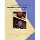 Introduction to Object-oriented Analysis: Objects in Plain English