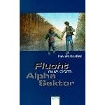 Flucht aus dem Alpha- Sektor. ( Ab 13 J.).