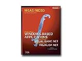 Developing Win App. w/ Visual Basic .NET & Visual C# .NET - MCAD/MCSD Self-Paced Training Kit - self-training course - CD
