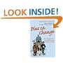 Plus Ca Change: The Story of French from Charlemagne to the Cirque Du Soleil