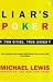Liar's Poker: Playing the Money Markets