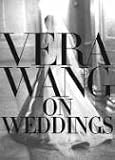 Vera Wang on Weddings