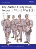 The Austro-Hungarian Forces in World War I (1): 1914-16: 1 (Men-At-Arms (Osprey))