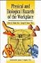 Physical and Biological Hazards of the Workplace (Industrial Health & Safety)