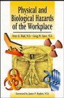 Physical and Biological Hazards of the Workplace (Industrial Health & Safety)
