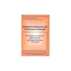 Muslimische Religiosit�t und Erziehungsvorstellungen