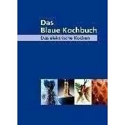 Das Blaue Kochbuch: Das elektrische Kochen. Über 600 Rezepte